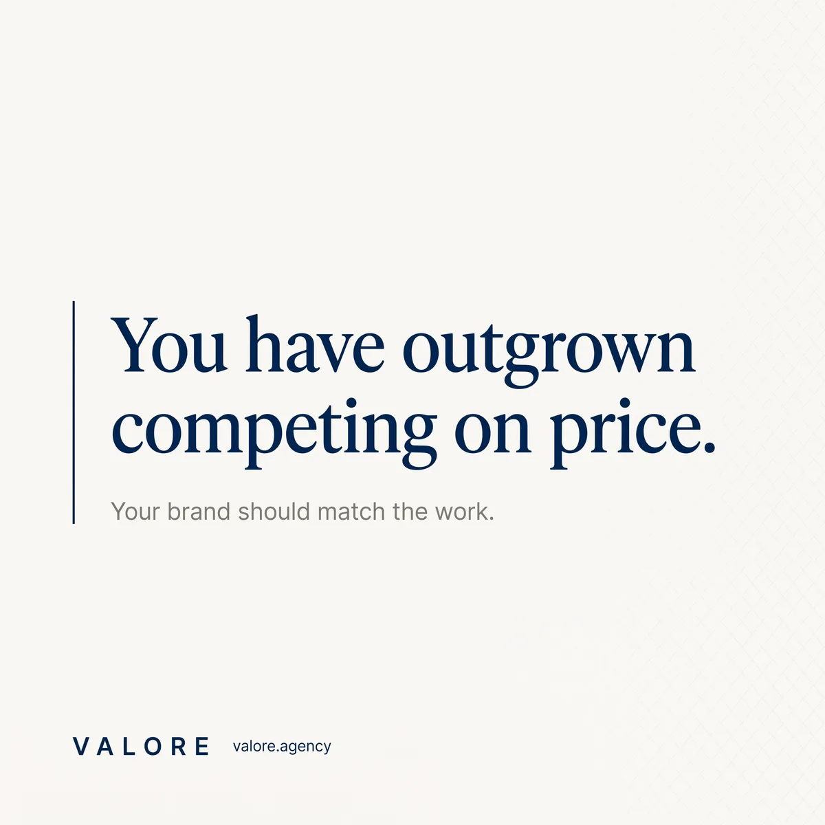 A cream Valore graphic reading You have outgrown competing on price