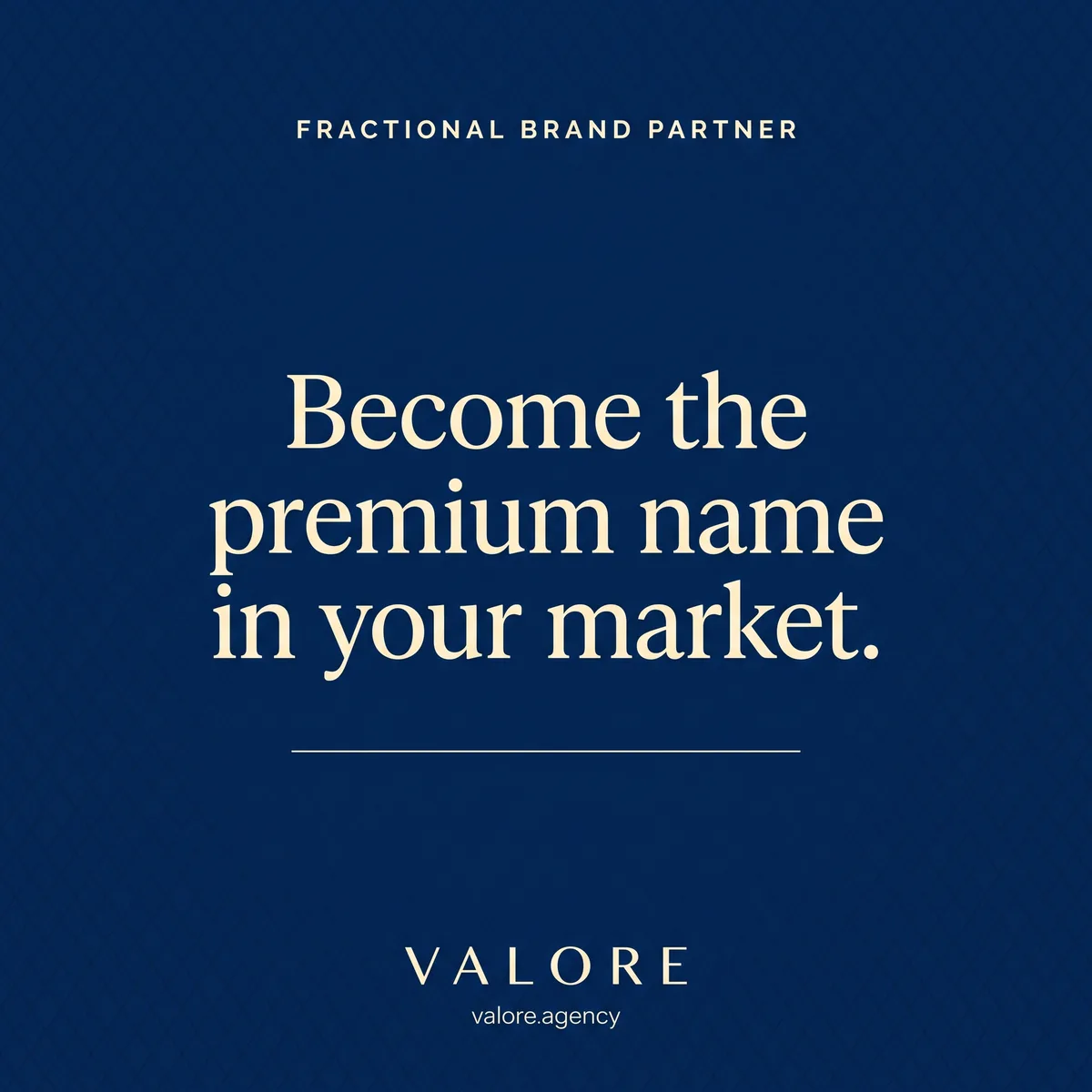 A navy Valore graphic reading Become the premium name in your market